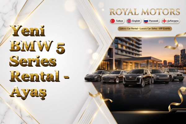 Yeni BMW 5 Series Rental - Ayaş