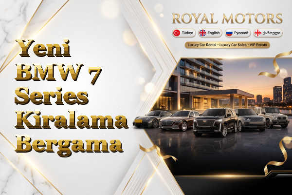Yeni BMW 7 Series Kiralama - Bergama