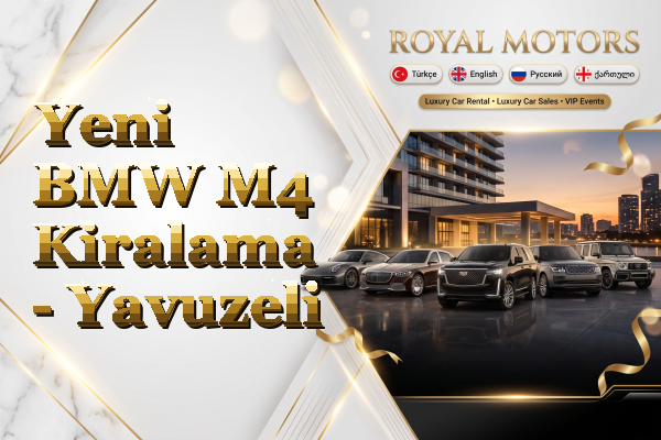 Yeni BMW M4 Kiralama - Yavuzeli