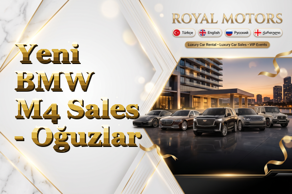 Yeni BMW M4 Sales - Oğuzlar