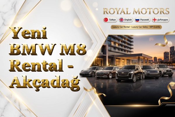 Yeni BMW M8 Rental - Akçadağ