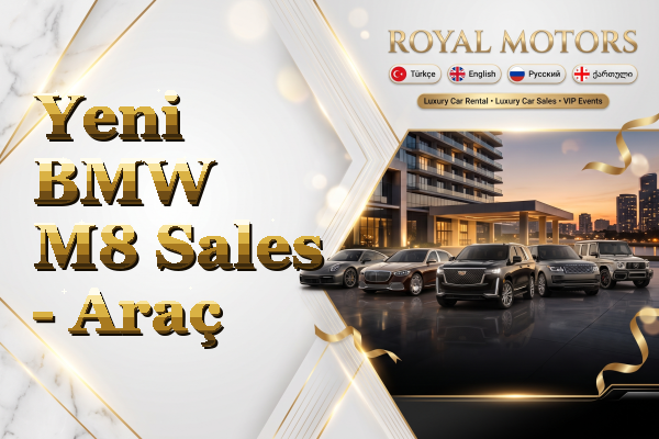 Yeni BMW M8 Sales - Araç