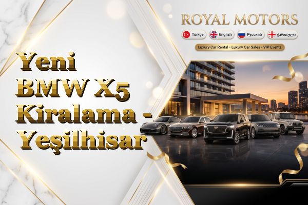 Yeni BMW X5 Kiralama - Yeşilhisar