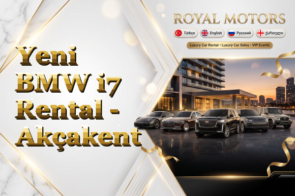 Yeni BMW i7 Rental - Akçakent
