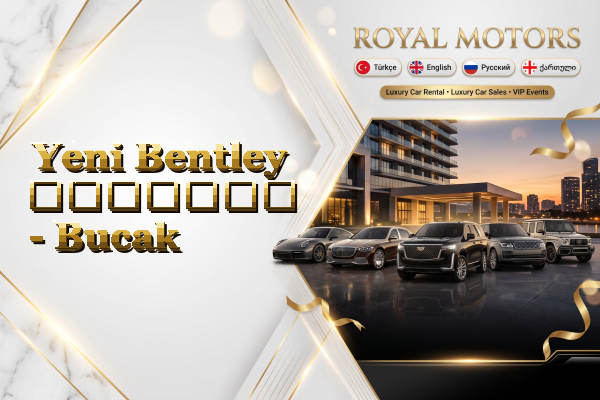 Yeni Bentley გაყიდვა - Bucak