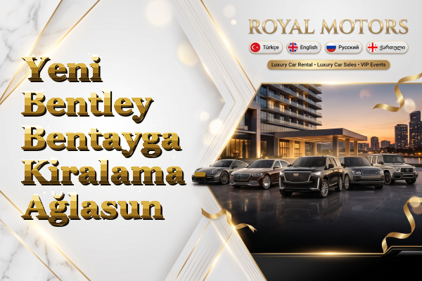 Yeni Bentley Bentayga Kiralama - Ağlasun