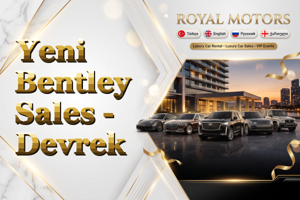 Yeni Bentley Sales - Devrek