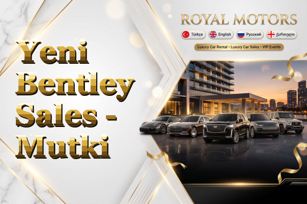 Yeni Bentley Sales - Mutki