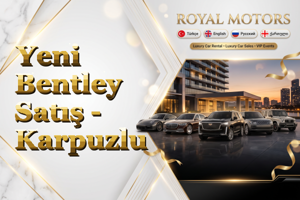 Yeni Bentley Satış - Karpuzlu