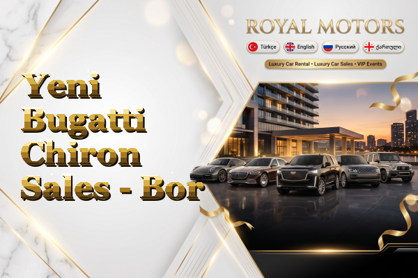 Yeni Bugatti Chiron Sales - Bor