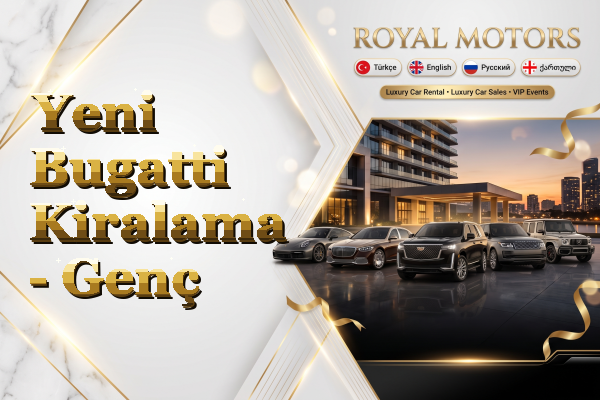 Yeni Bugatti Kiralama - Genç