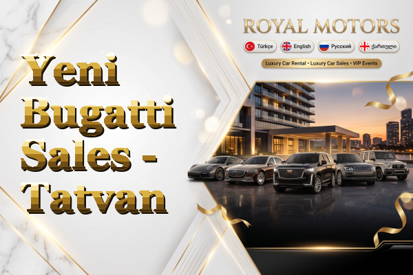 Yeni Bugatti Sales - Tatvan