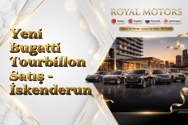 Yeni Bugatti Tourbillon Satış - İskenderun