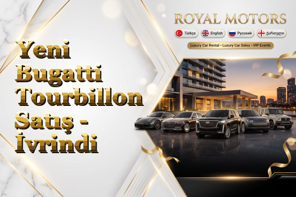 Yeni Bugatti Tourbillon Satış - İvrindi