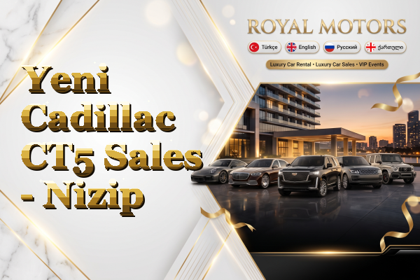 Yeni Cadillac CT5 Sales - Nizip