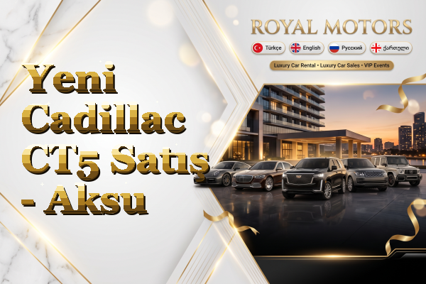 Yeni Cadillac CT5 Satış - Aksu