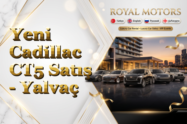 Yeni Cadillac CT5 Satış - Yalvaç
