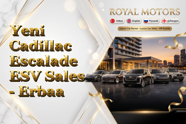 Yeni Cadillac Escalade ESV Sales - Erbaa