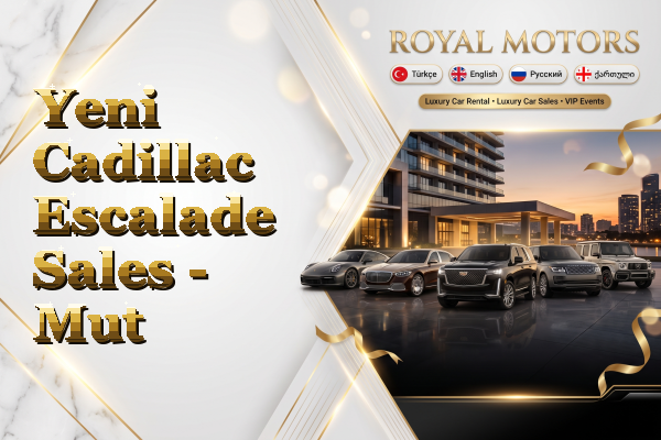 Yeni Cadillac Escalade Sales - Mut