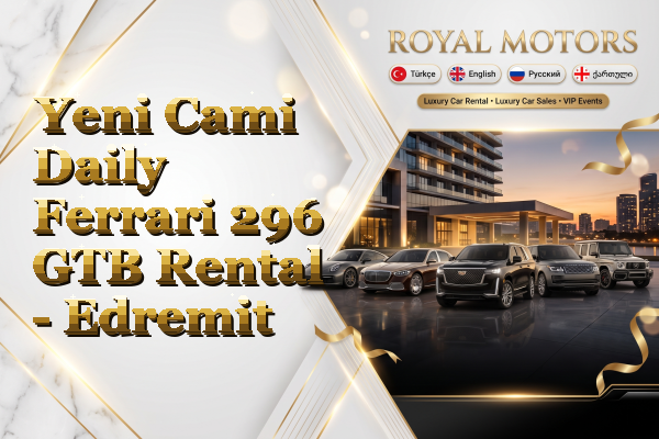 Yeni Cami Daily Ferrari 296 GTB Rental - Edremit