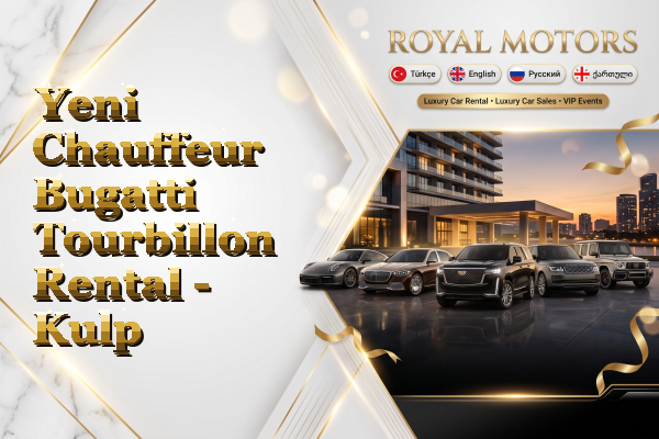 Yeni Chauffeur Bugatti Tourbillon Rental - Kulp