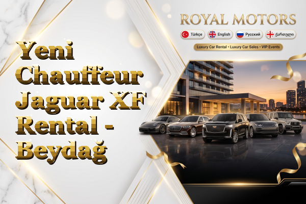 Yeni Chauffeur Jaguar XF Rental - Beydağ