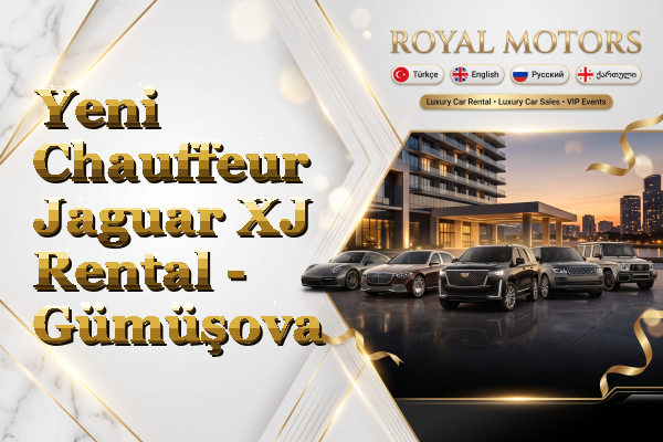 Yeni Chauffeur Jaguar XJ Rental - Gümüşova