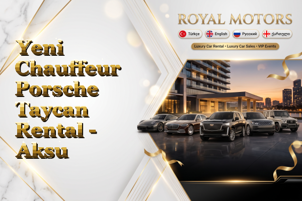 Yeni Chauffeur Porsche Taycan Rental - Aksu