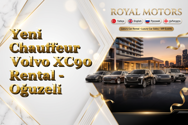 Yeni Chauffeur Volvo XC90 Rental - Oğuzeli