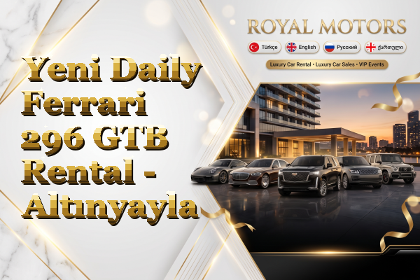 Yeni Daily Ferrari 296 GTB Rental - Altınyayla