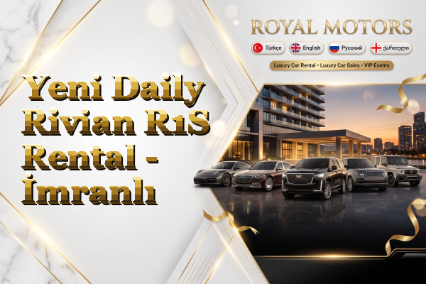Yeni Daily Rivian R1S Rental - İmranlı
