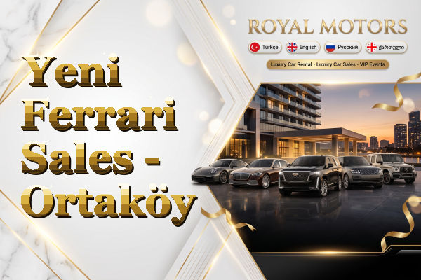 Yeni Ferrari Sales - Ortaköy