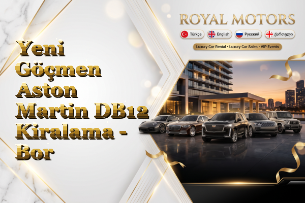 Yeni Göçmen Aston Martin DB12 Kiralama - Bor
