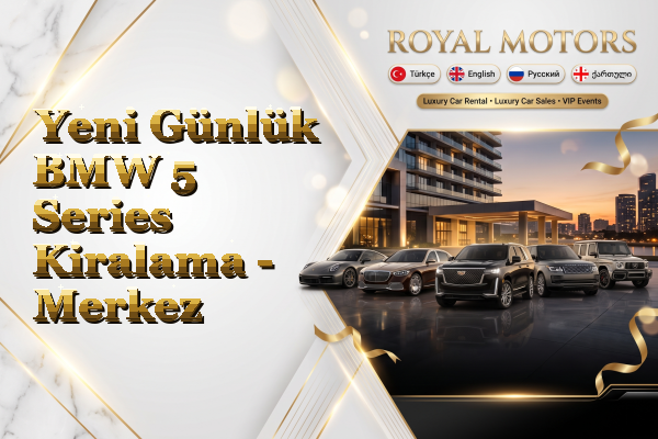 Yeni Günlük BMW 5 Series Kiralama - Merkez
