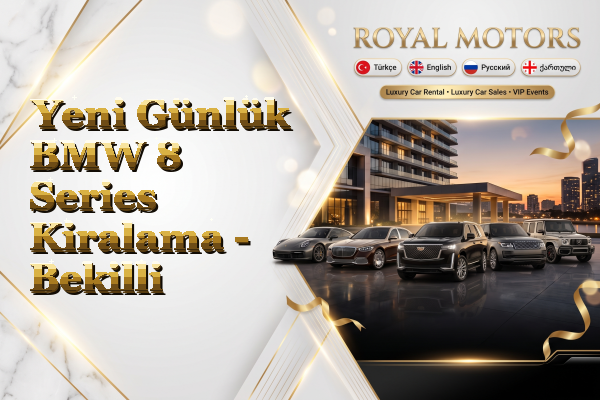 Yeni Günlük BMW 8 Series Kiralama - Bekilli