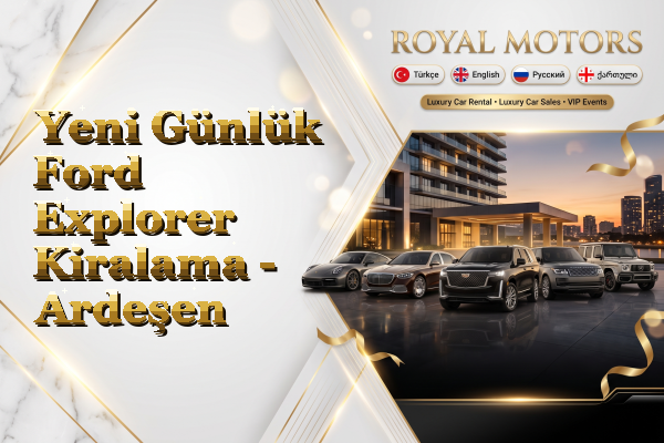 Yeni Günlük Ford Explorer Kiralama - Ardeşen