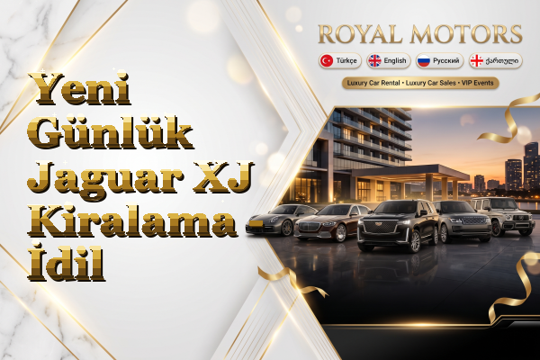 Yeni Günlük Jaguar XJ Kiralama - İdil