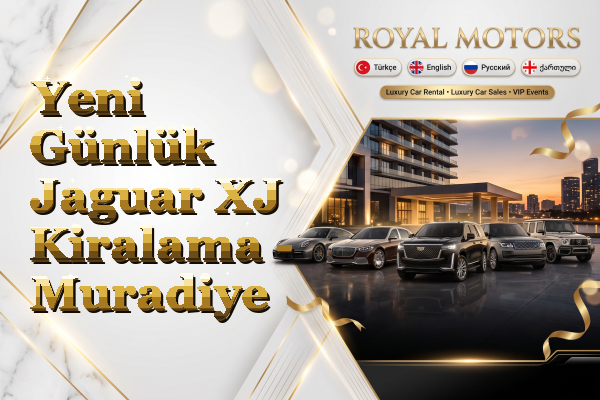 Yeni Günlük Jaguar XJ Kiralama - Muradiye