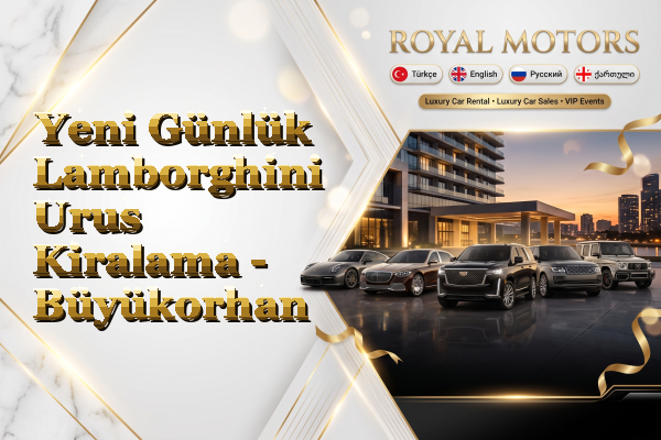 Yeni Günlük Lamborghini Urus Kiralama - Büyükorhan