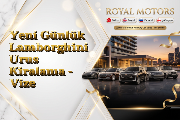 Yeni Günlük Lamborghini Urus Kiralama - Vize