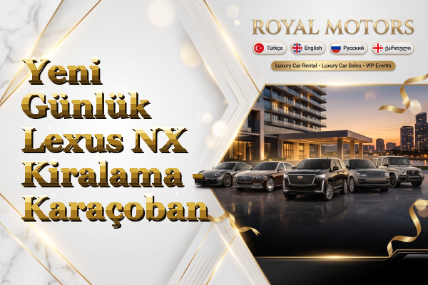 Yeni Günlük Lexus NX Kiralama - Karaçoban