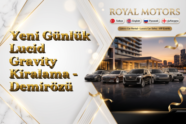 Yeni Günlük Lucid Gravity Kiralama - Demirözü