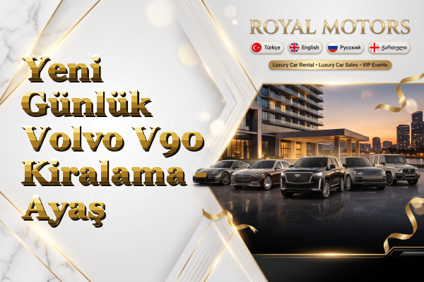 Yeni Günlük Volvo V90 Kiralama - Ayaş