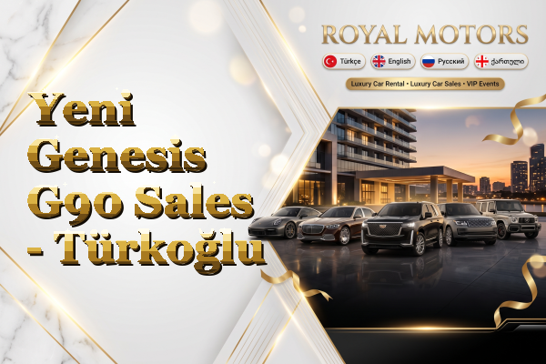 Yeni Genesis G90 Sales - Türkoğlu