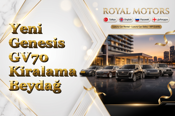 Yeni Genesis GV70 Kiralama - Beydağ