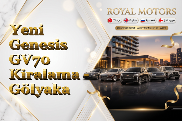 Yeni Genesis GV70 Kiralama - Gölyaka