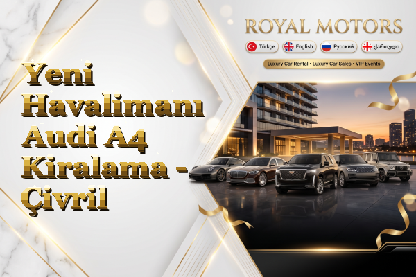 Yeni Havalimanı Audi A4 Kiralama - Çivril
