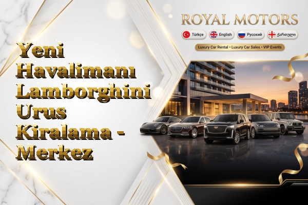 Yeni Havalimanı Lamborghini Urus Kiralama - Merkez