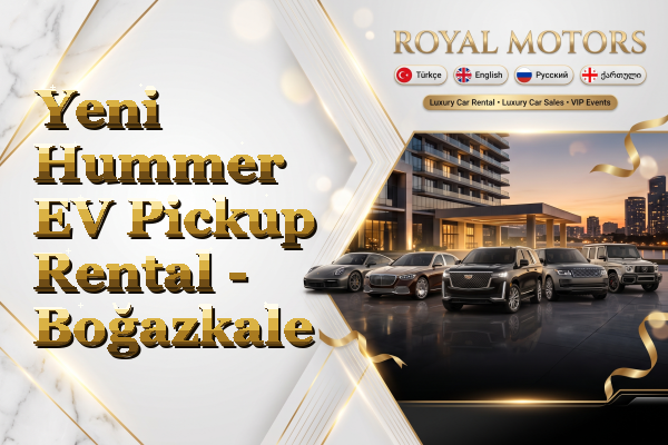 Yeni Hummer EV Pickup Rental - Boğazkale