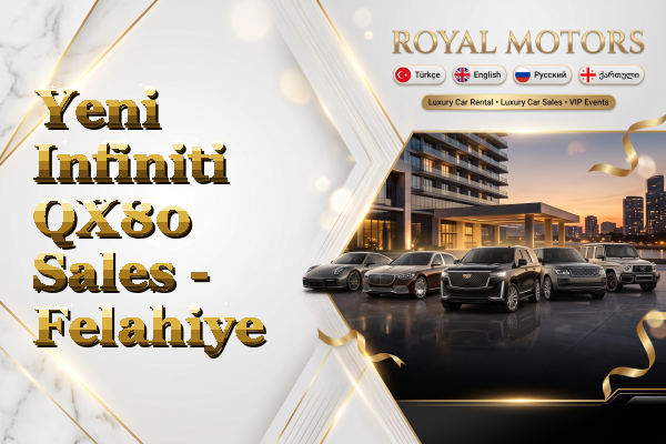 Yeni Infiniti QX80 Sales - Felahiye